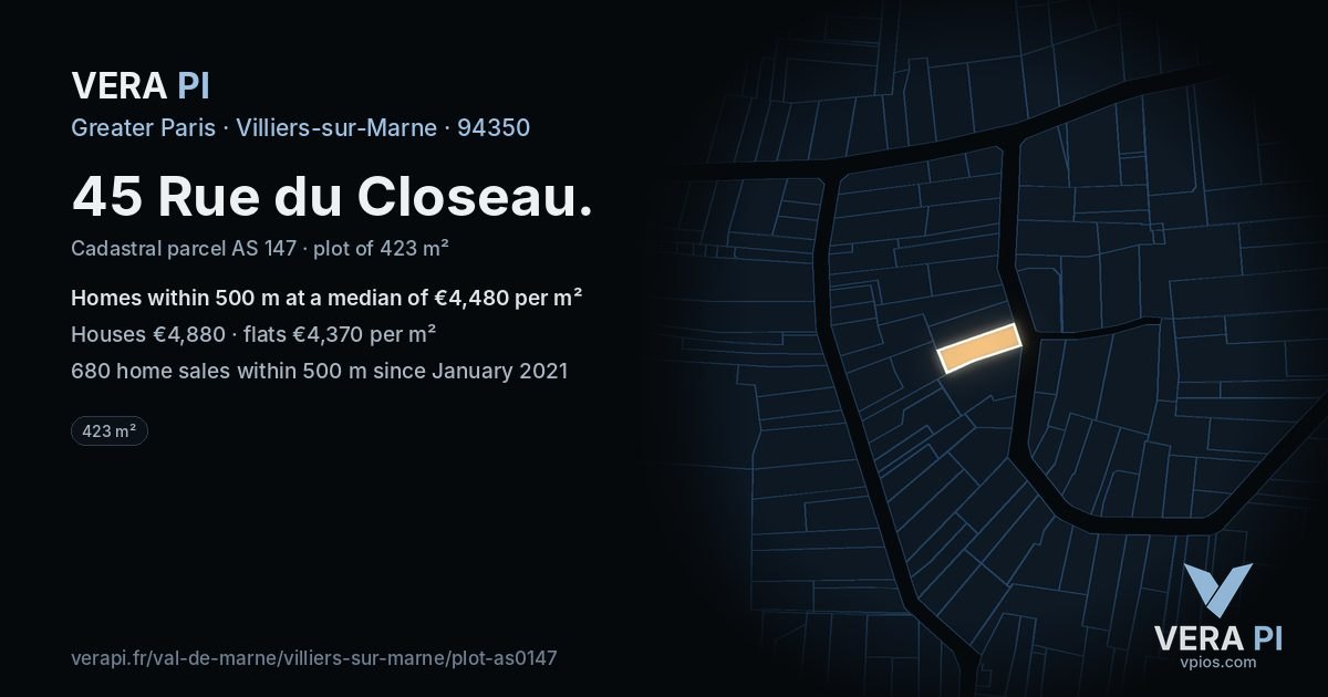 45 Rue du Closeau, Villiers-sur-Marne at night – the plot lit, the parcels around coloured by the prices near them
