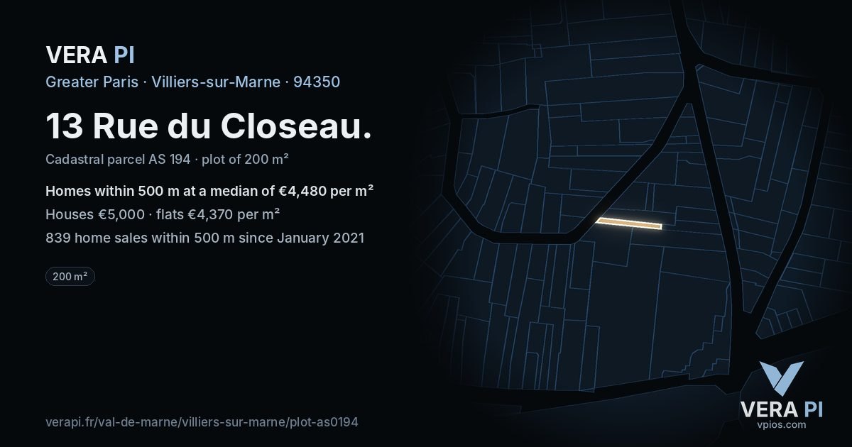 13 Rue du Closeau, Villiers-sur-Marne at night – the plot lit, the parcels around coloured by the prices near them