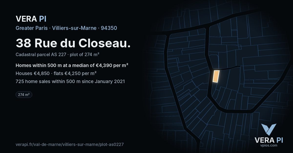 38 Rue du Closeau, Villiers-sur-Marne at night – the plot lit, the parcels around coloured by the prices near them