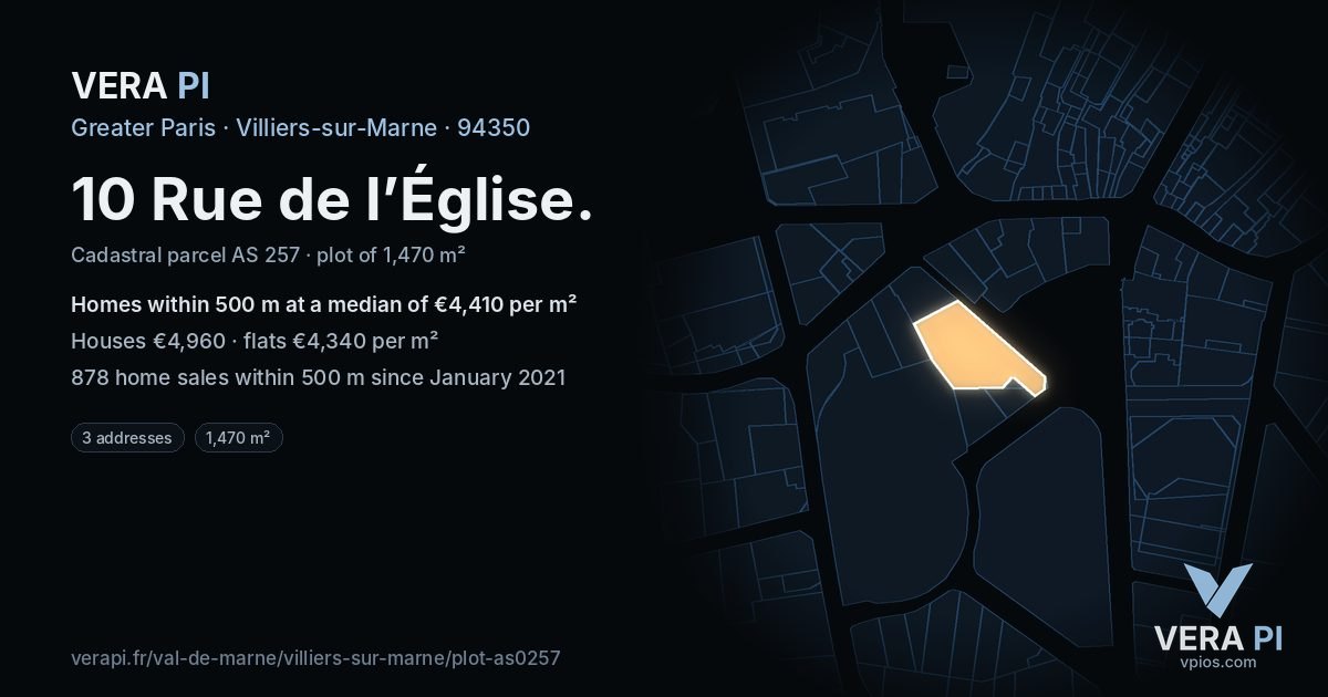 10 Rue de l’Église, Villiers-sur-Marne at night – the plot lit, the parcels around coloured by the prices near them