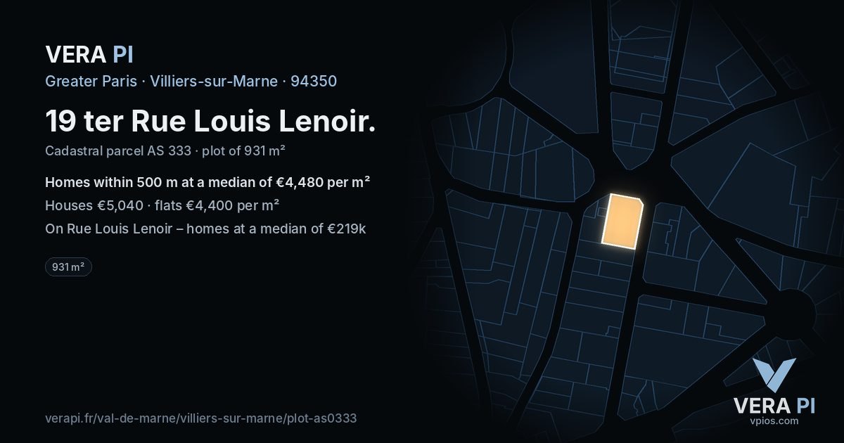 19 ter Rue Louis Lenoir, Villiers-sur-Marne at night – the plot lit, the parcels around coloured by the prices near them