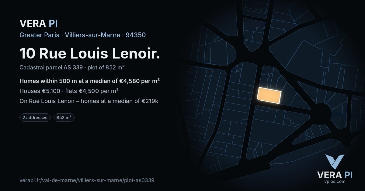 10 Rue Louis Lenoir, Villiers-sur-Marne at night – the plot lit, the parcels around coloured by the prices near them