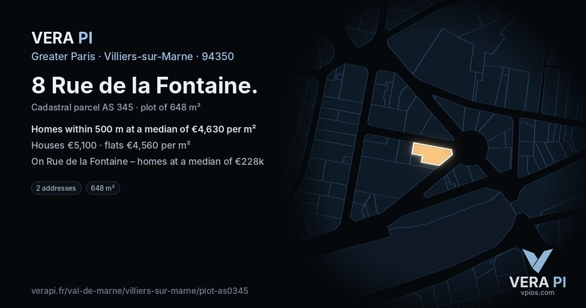 8 Rue de la Fontaine, Villiers-sur-Marne at night – the plot lit, the parcels around coloured by the prices near them