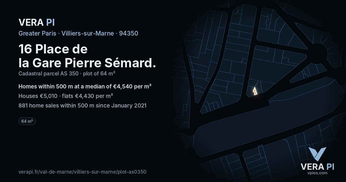 16 Place de la Gare Pierre Sémard, Villiers-sur-Marne at night – the plot lit, the parcels around coloured by the prices near them