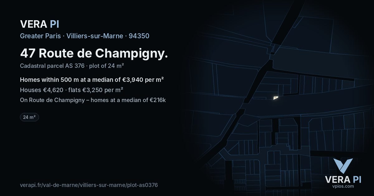 47 Route de Champigny, Villiers-sur-Marne at night – the plot lit, the parcels around coloured by the prices near them