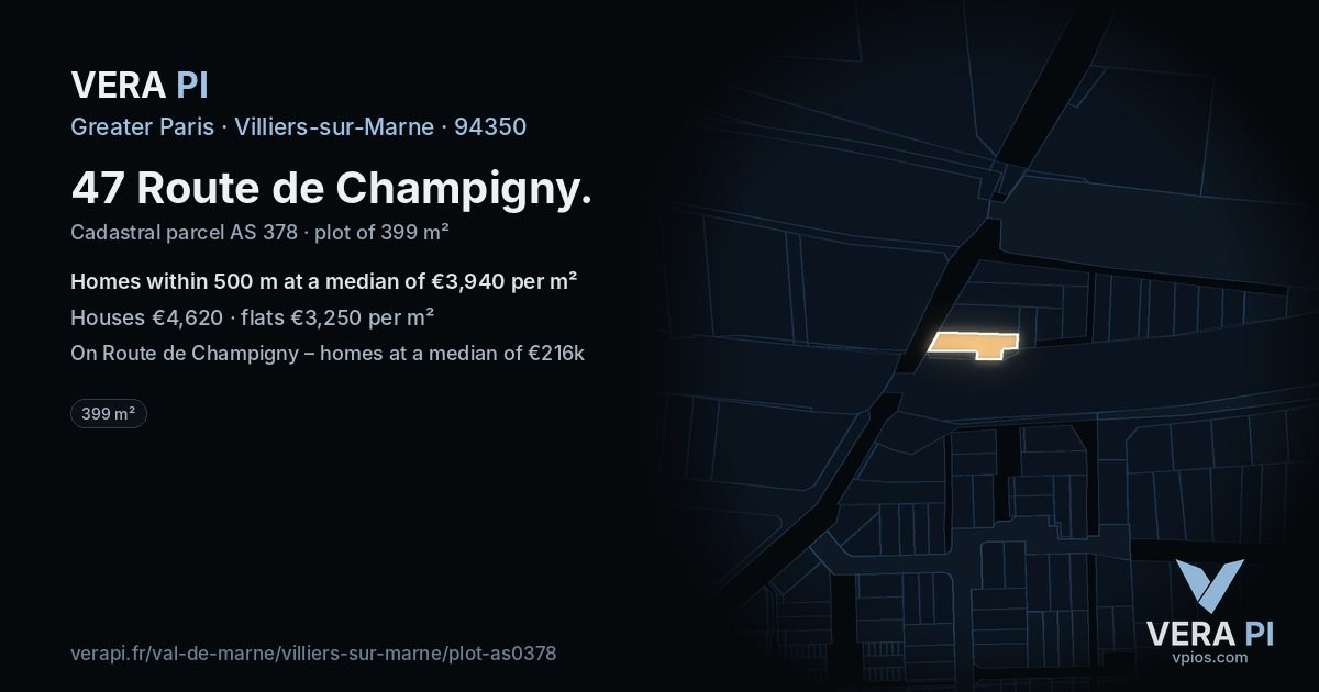 47 Route de Champigny, Villiers-sur-Marne at night – the plot lit, the parcels around coloured by the prices near them