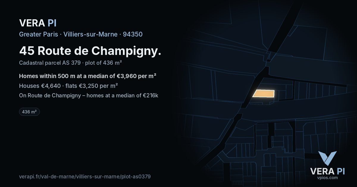 45 Route de Champigny, Villiers-sur-Marne at night – the plot lit, the parcels around coloured by the prices near them