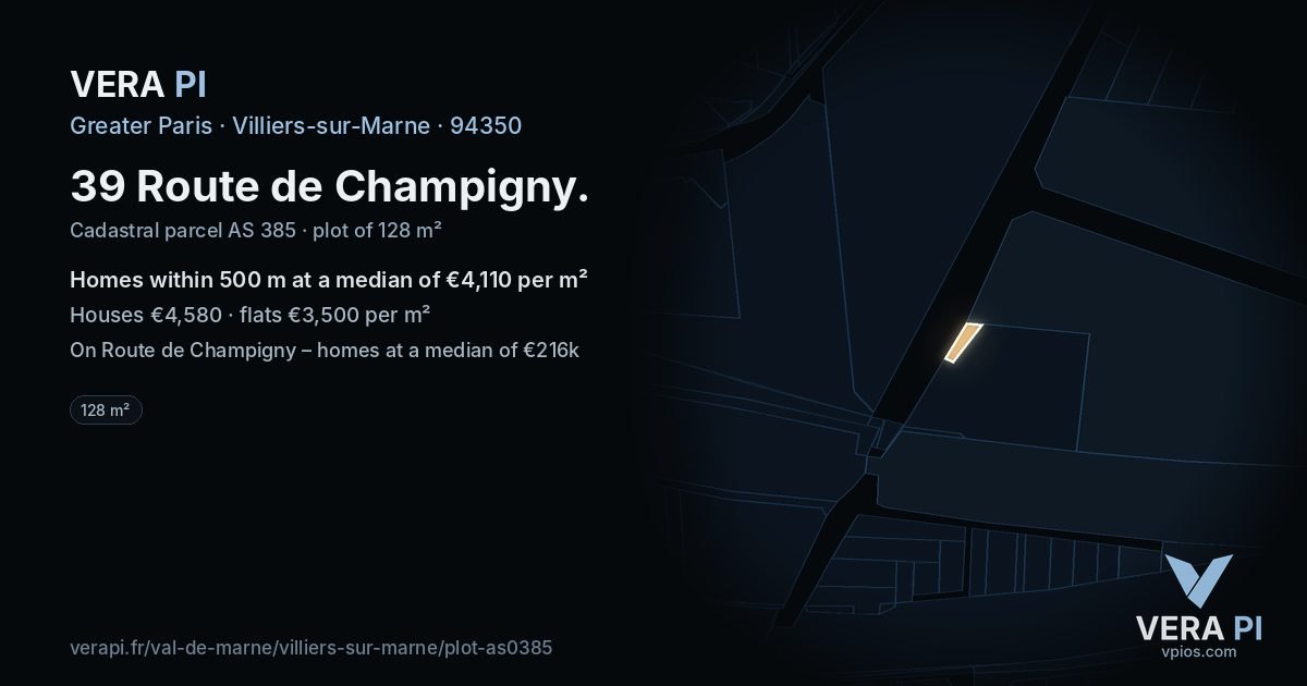 39 Route de Champigny, Villiers-sur-Marne at night – the plot lit, the parcels around coloured by the prices near them