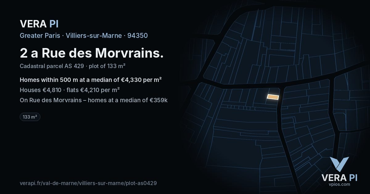 2 a Rue des Morvrains, Villiers-sur-Marne at night – the plot lit, the parcels around coloured by the prices near them