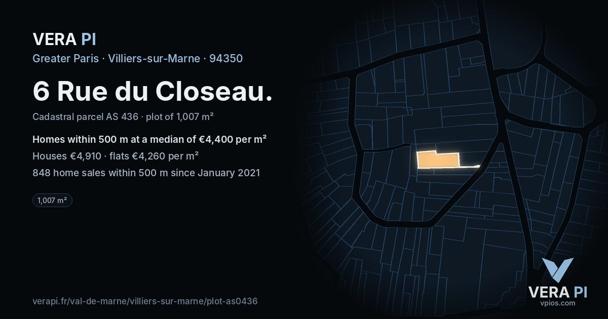 6 Rue du Closeau, Villiers-sur-Marne at night – the plot lit, the parcels around coloured by the prices near them
