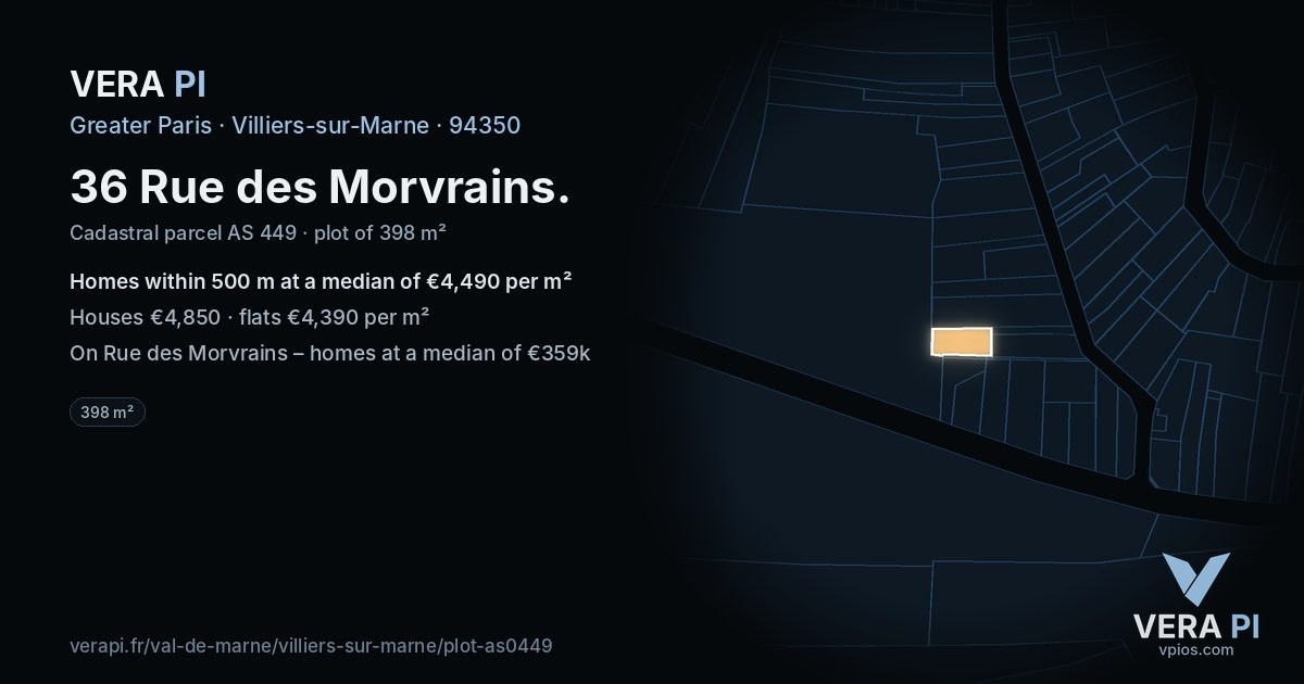 36 Rue des Morvrains, Villiers-sur-Marne at night – the plot lit, the parcels around coloured by the prices near them