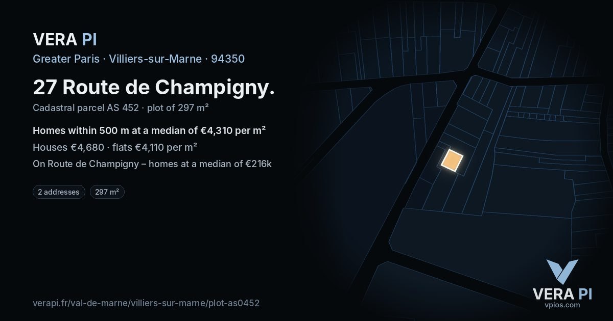 27 Route de Champigny, Villiers-sur-Marne at night – the plot lit, the parcels around coloured by the prices near them