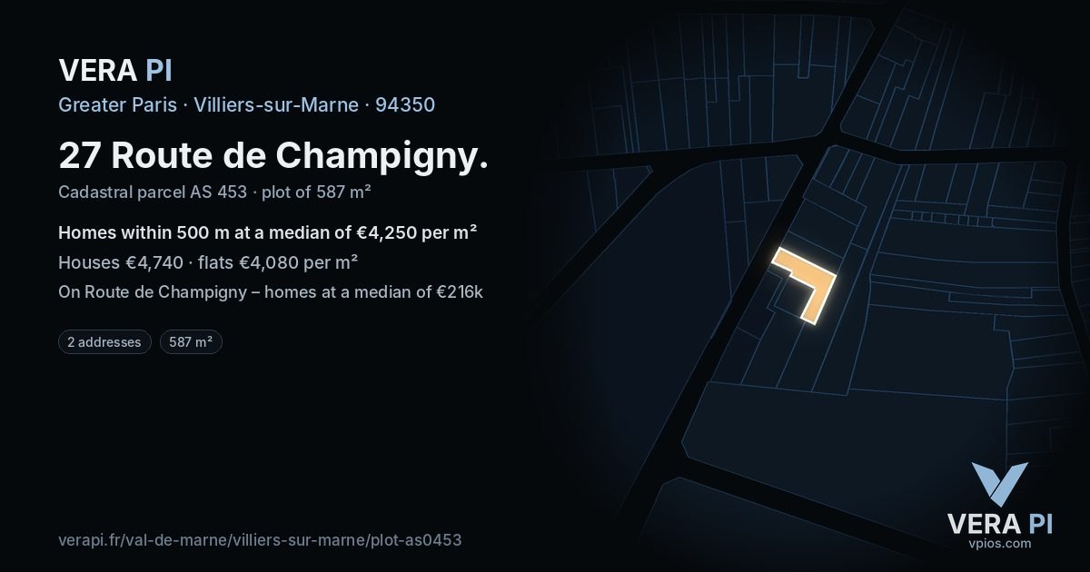 27 Route de Champigny, Villiers-sur-Marne at night – the plot lit, the parcels around coloured by the prices near them