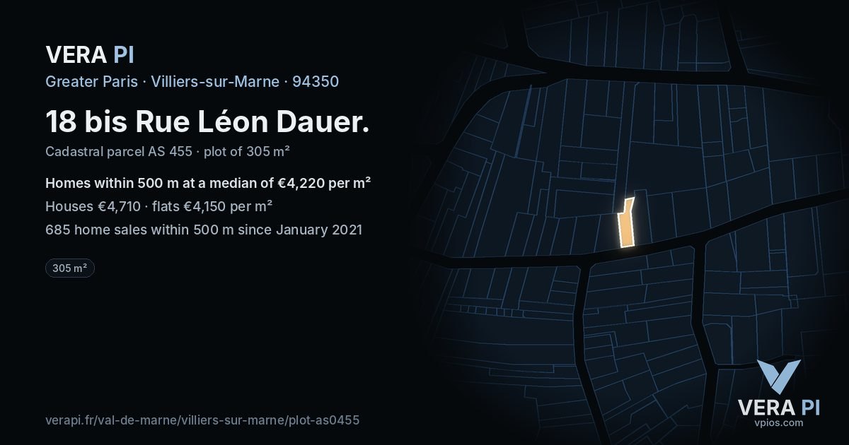 18 bis Rue Léon Dauer, Villiers-sur-Marne at night – the plot lit, the parcels around coloured by the prices near them
