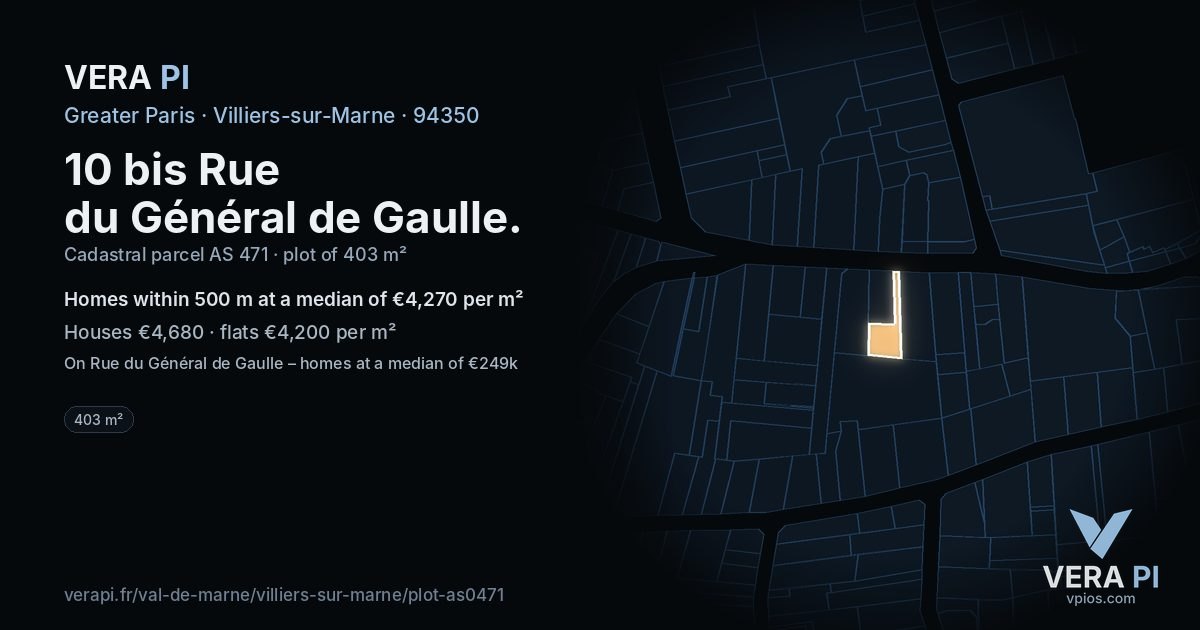 10 bis Rue du Général de Gaulle, Villiers-sur-Marne at night – the plot lit, the parcels around coloured by the prices near them