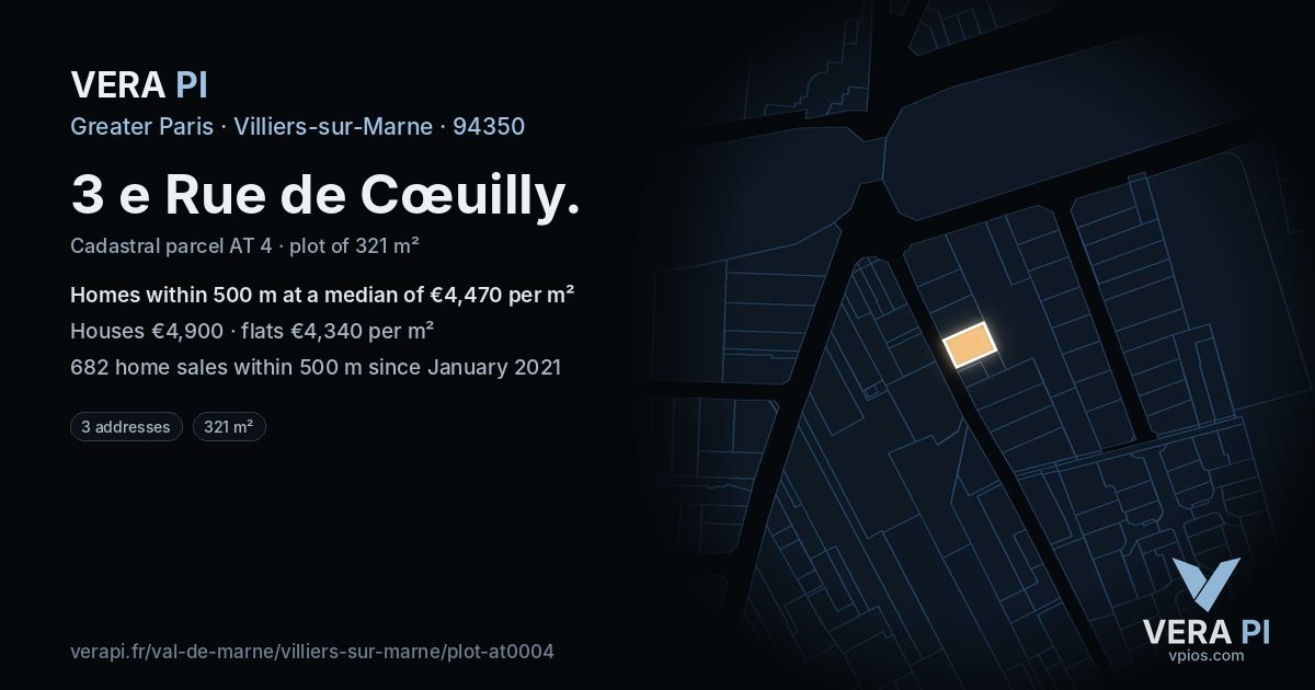 3 e Rue de Cœuilly, Villiers-sur-Marne at night – the plot lit, the parcels around coloured by the prices near them