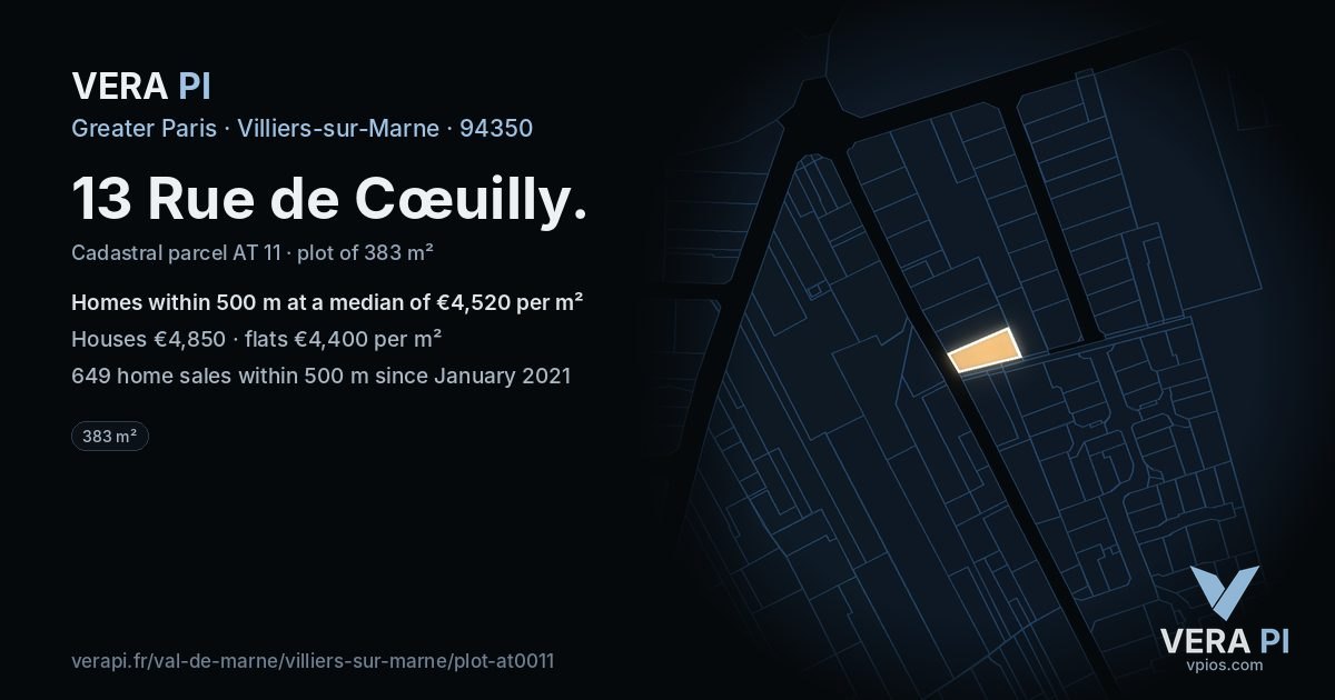 13 Rue de Cœuilly, Villiers-sur-Marne at night – the plot lit, the parcels around coloured by the prices near them