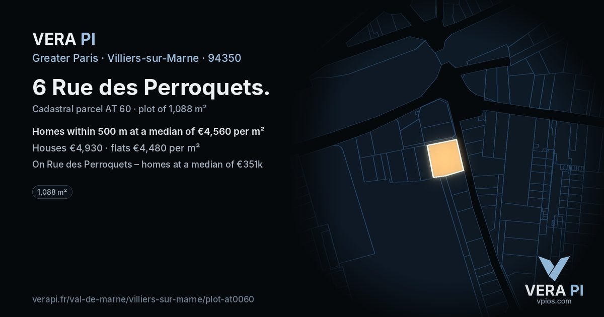 6 Rue des Perroquets, Villiers-sur-Marne at night – the plot lit, the parcels around coloured by the prices near them