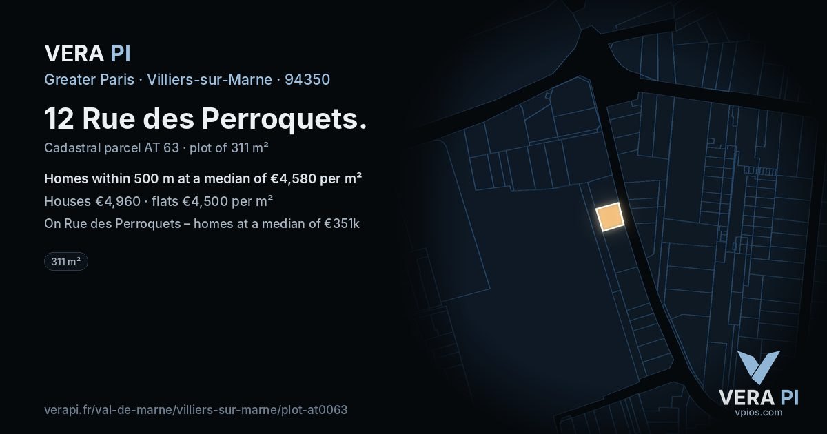 12 Rue des Perroquets, Villiers-sur-Marne at night – the plot lit, the parcels around coloured by the prices near them