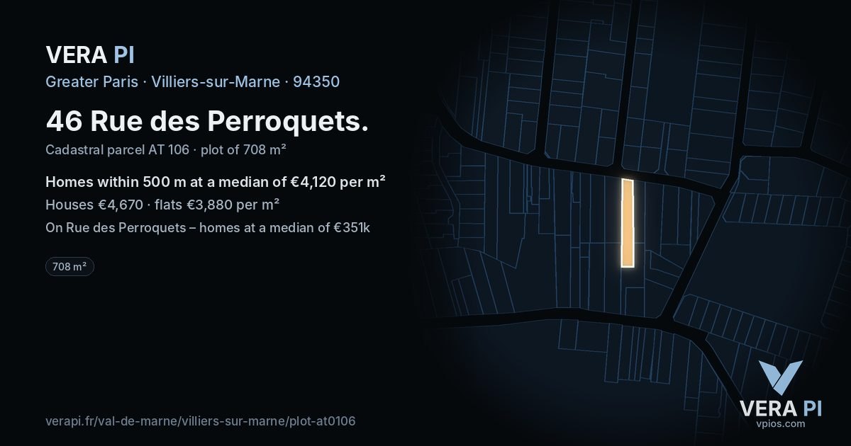 46 Rue des Perroquets, Villiers-sur-Marne at night – the plot lit, the parcels around coloured by the prices near them