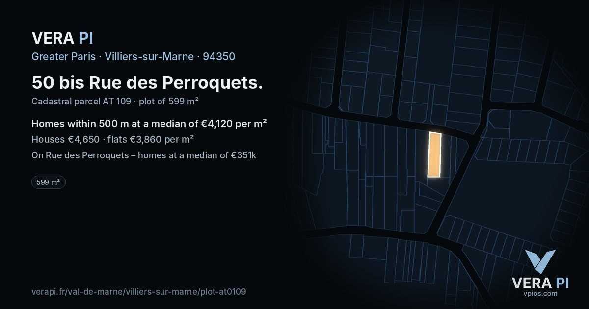 50 bis Rue des Perroquets, Villiers-sur-Marne at night – the plot lit, the parcels around coloured by the prices near them