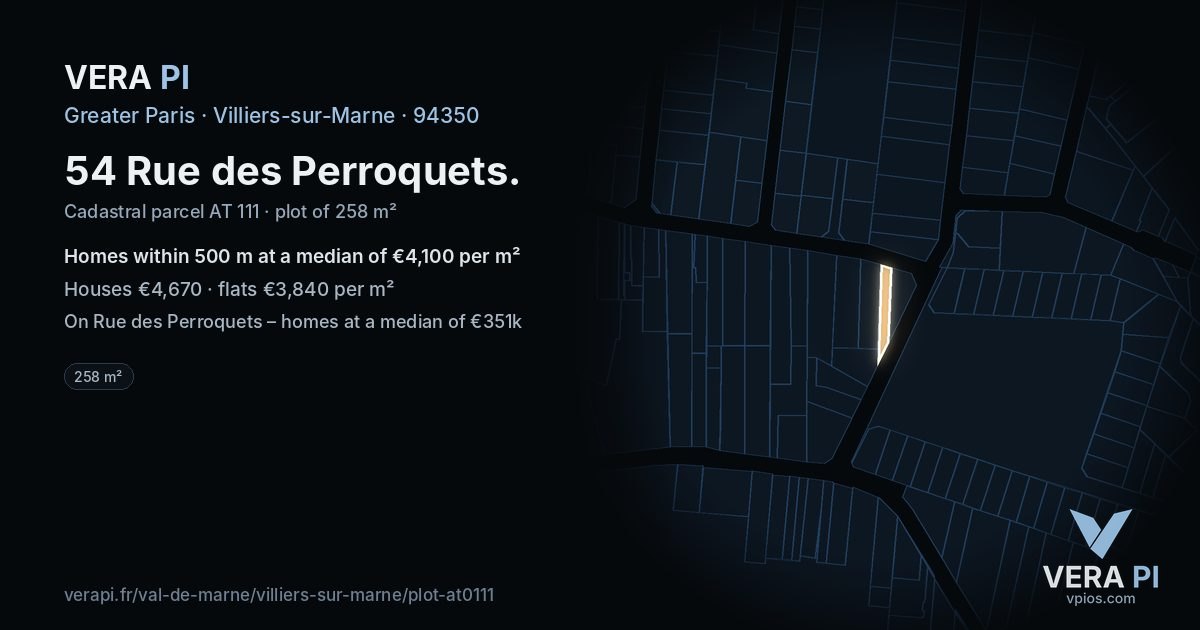 54 Rue des Perroquets, Villiers-sur-Marne at night – the plot lit, the parcels around coloured by the prices near them