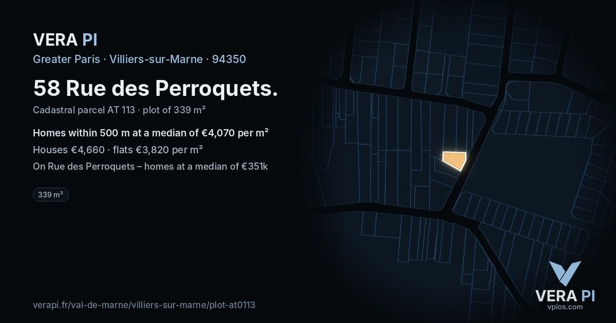 58 Rue des Perroquets, Villiers-sur-Marne at night – the plot lit, the parcels around coloured by the prices near them