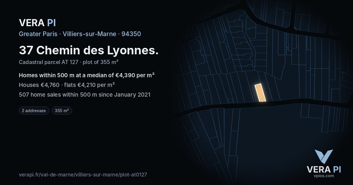 37 Chemin des Lyonnes, Villiers-sur-Marne at night – the plot lit, the parcels around coloured by the prices near them