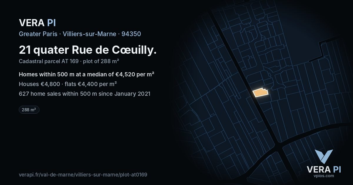 21 quater Rue de Cœuilly, Villiers-sur-Marne at night – the plot lit, the parcels around coloured by the prices near them