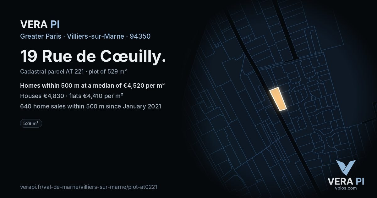 19 Rue de Cœuilly, Villiers-sur-Marne at night – the plot lit, the parcels around coloured by the prices near them