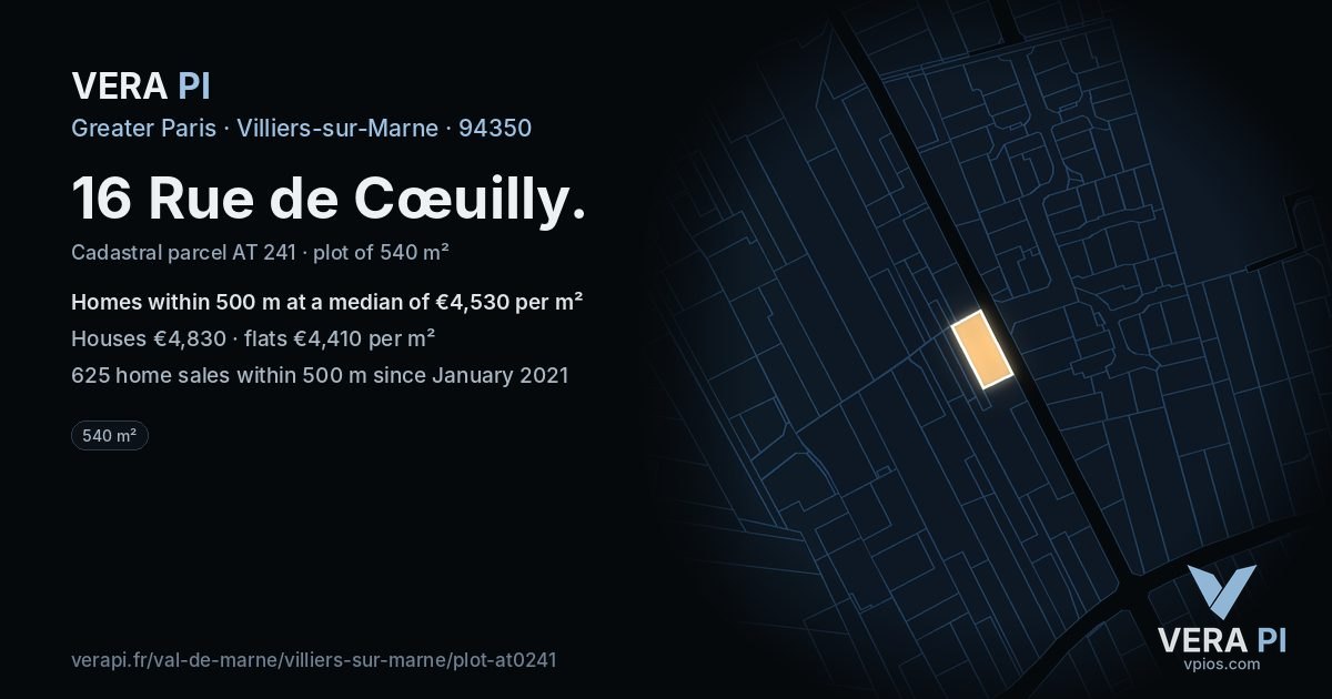 16 Rue de Cœuilly, Villiers-sur-Marne at night – the plot lit, the parcels around coloured by the prices near them