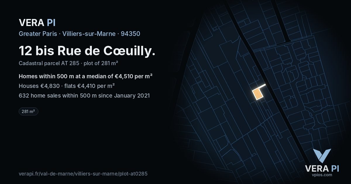 12 bis Rue de Cœuilly, Villiers-sur-Marne at night – the plot lit, the parcels around coloured by the prices near them