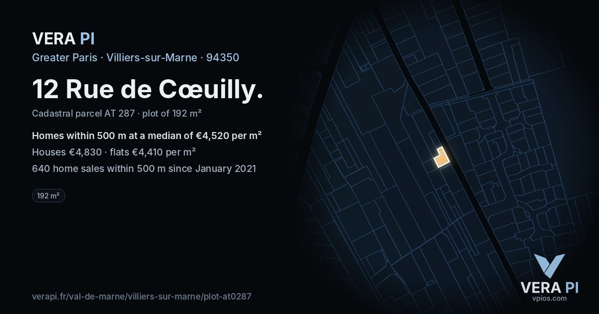 12 Rue de Cœuilly, Villiers-sur-Marne at night – the plot lit, the parcels around coloured by the prices near them