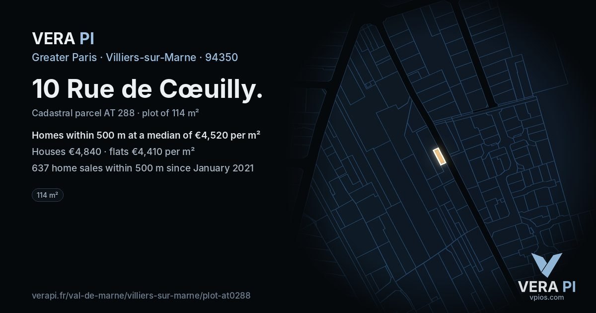 10 Rue de Cœuilly, Villiers-sur-Marne at night – the plot lit, the parcels around coloured by the prices near them