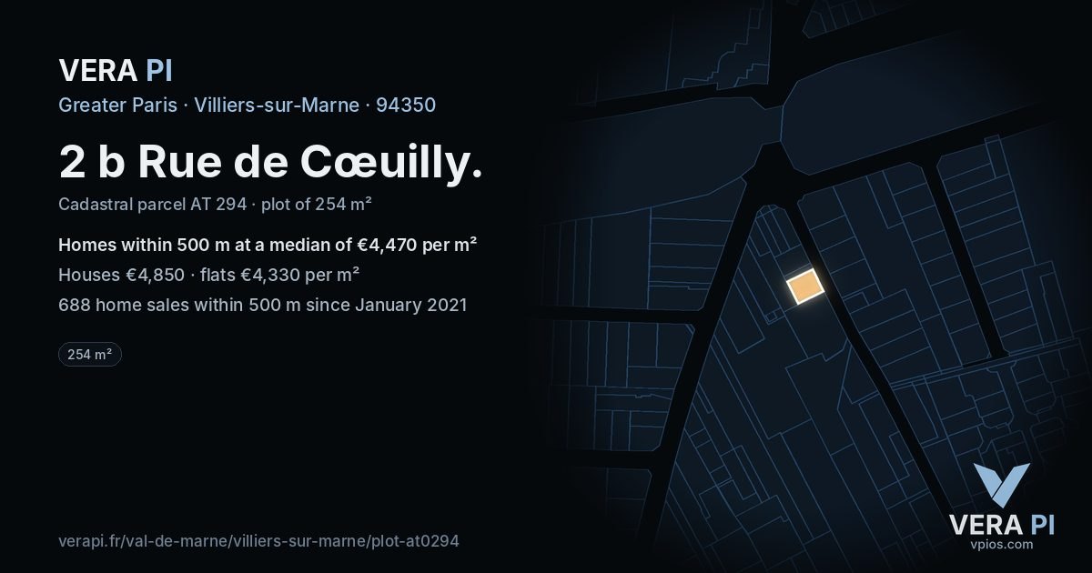 2 b Rue de Cœuilly, Villiers-sur-Marne at night – the plot lit, the parcels around coloured by the prices near them