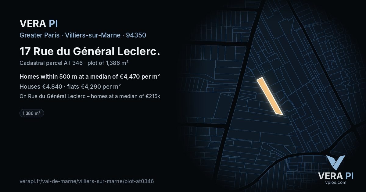 17 Rue du Général Leclerc, Villiers-sur-Marne at night – the plot lit, the parcels around coloured by the prices near them
