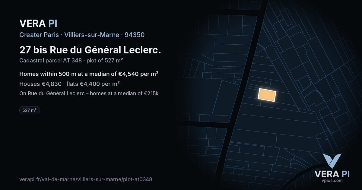 27 bis Rue du Général Leclerc, Villiers-sur-Marne at night – the plot lit, the parcels around coloured by the prices near them