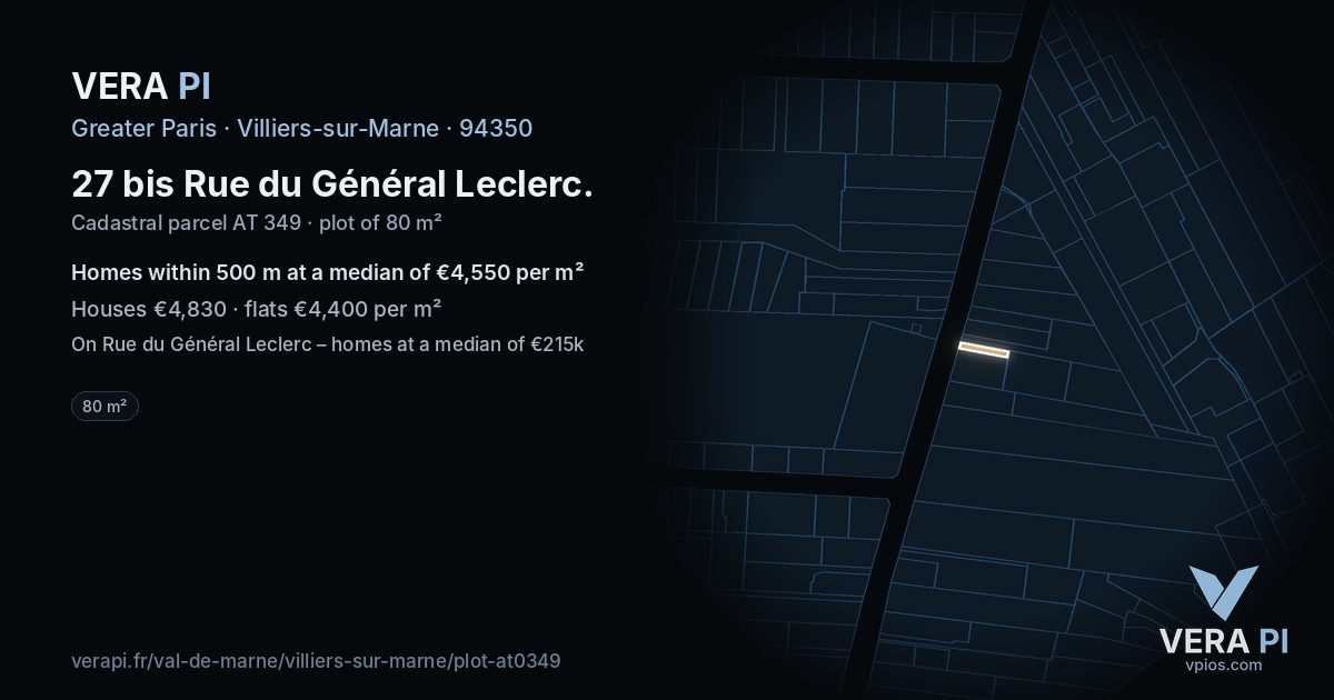 27 bis Rue du Général Leclerc, Villiers-sur-Marne at night – the plot lit, the parcels around coloured by the prices near them
