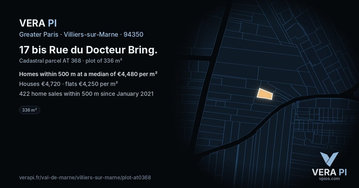 17 bis Rue du Docteur Bring, Villiers-sur-Marne at night – the plot lit, the parcels around coloured by the prices near them