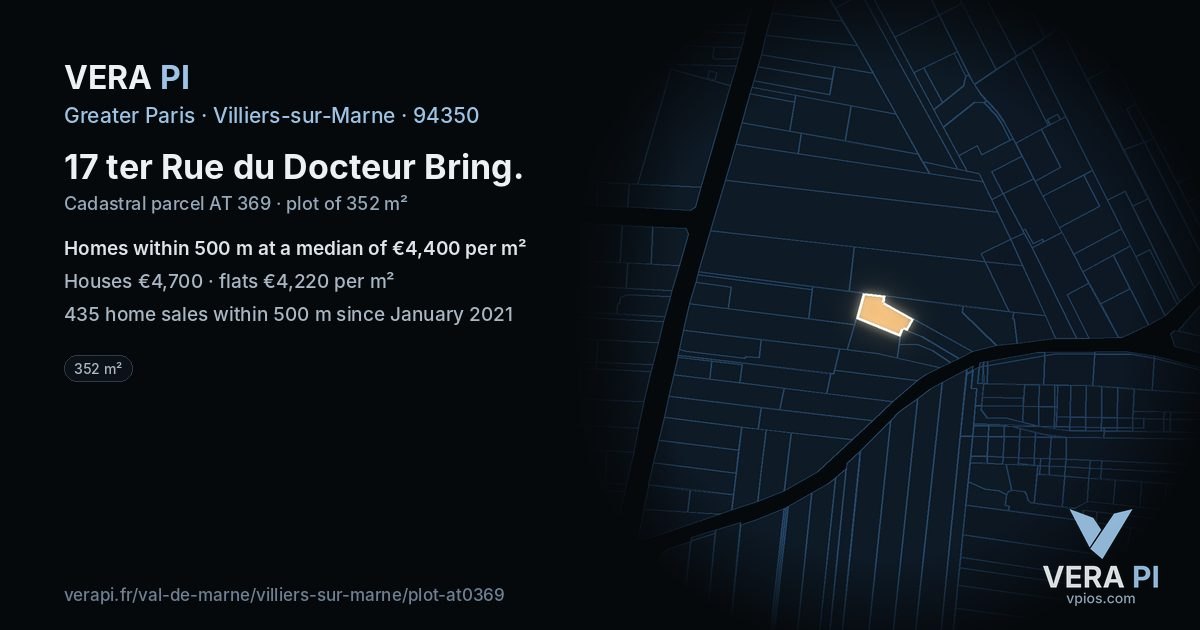 17 ter Rue du Docteur Bring, Villiers-sur-Marne at night – the plot lit, the parcels around coloured by the prices near them