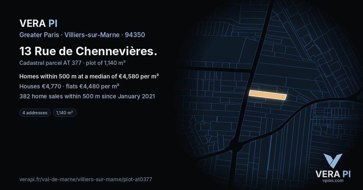 13 Rue de Chennevières, Villiers-sur-Marne at night – the plot lit, the parcels around coloured by the prices near them