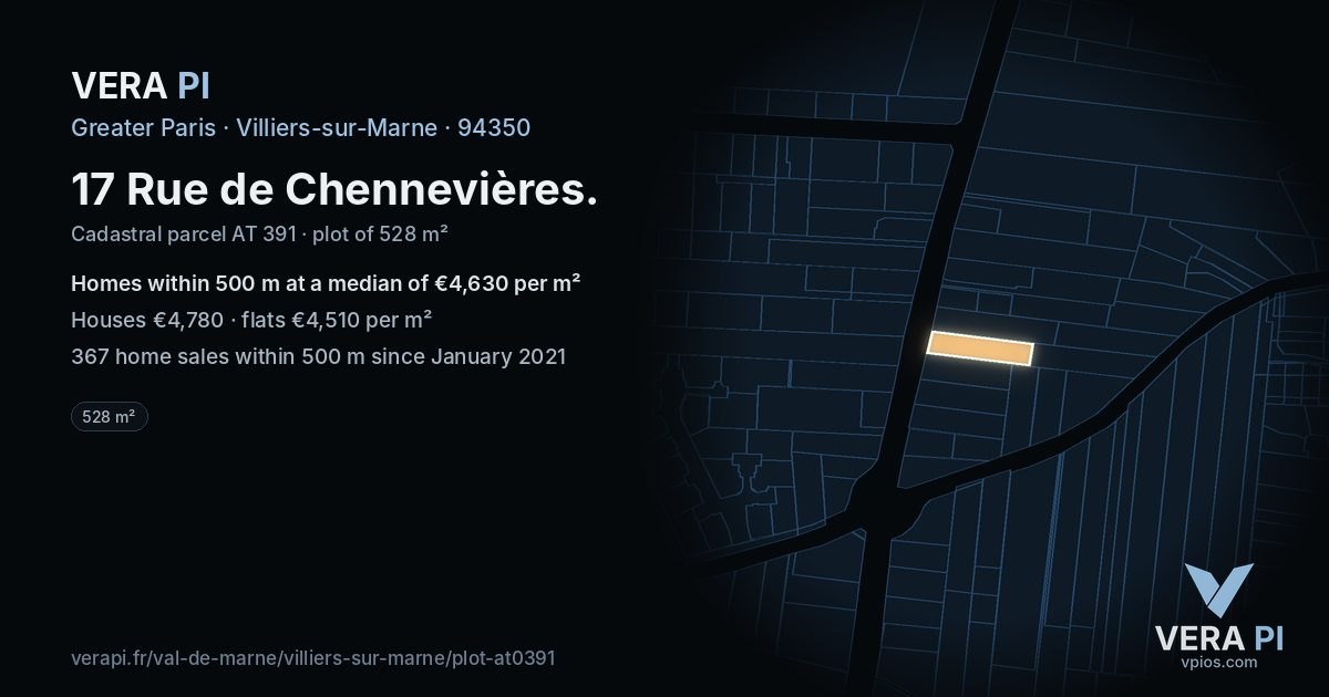 17 Rue de Chennevières, Villiers-sur-Marne at night – the plot lit, the parcels around coloured by the prices near them