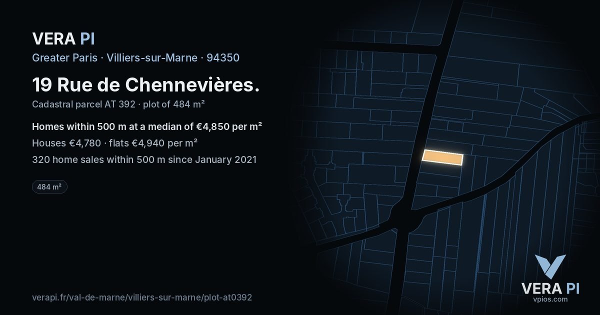 19 Rue de Chennevières, Villiers-sur-Marne at night – the plot lit, the parcels around coloured by the prices near them