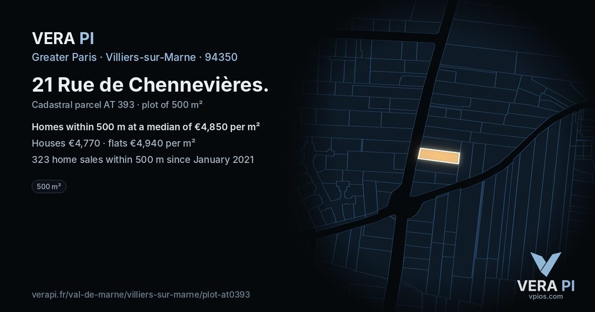 21 Rue de Chennevières, Villiers-sur-Marne at night – the plot lit, the parcels around coloured by the prices near them