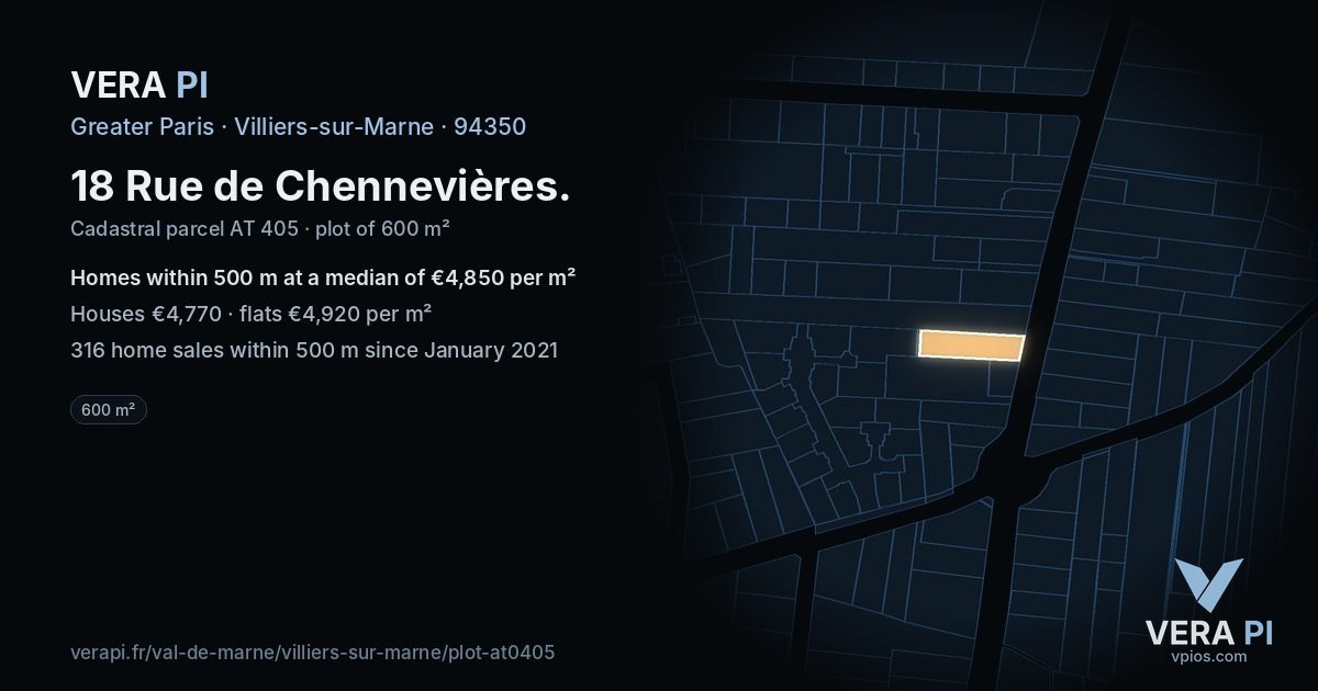18 Rue de Chennevières, Villiers-sur-Marne at night – the plot lit, the parcels around coloured by the prices near them