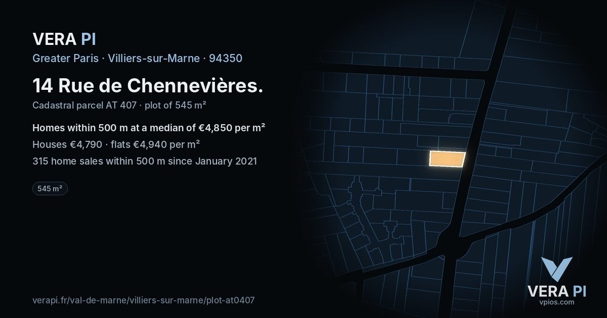 14 Rue de Chennevières, Villiers-sur-Marne at night – the plot lit, the parcels around coloured by the prices near them