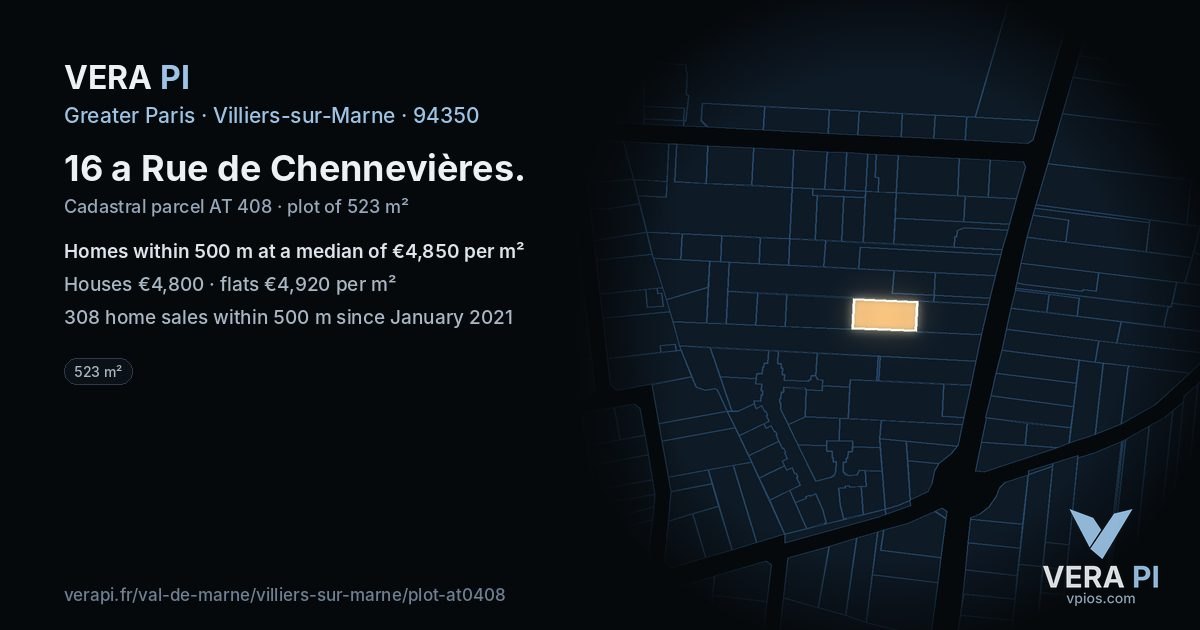 16 a Rue de Chennevières, Villiers-sur-Marne at night – the plot lit, the parcels around coloured by the prices near them
