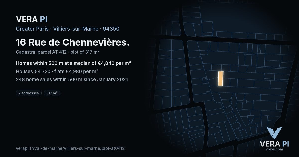 16 Rue de Chennevières, Villiers-sur-Marne at night – the plot lit, the parcels around coloured by the prices near them