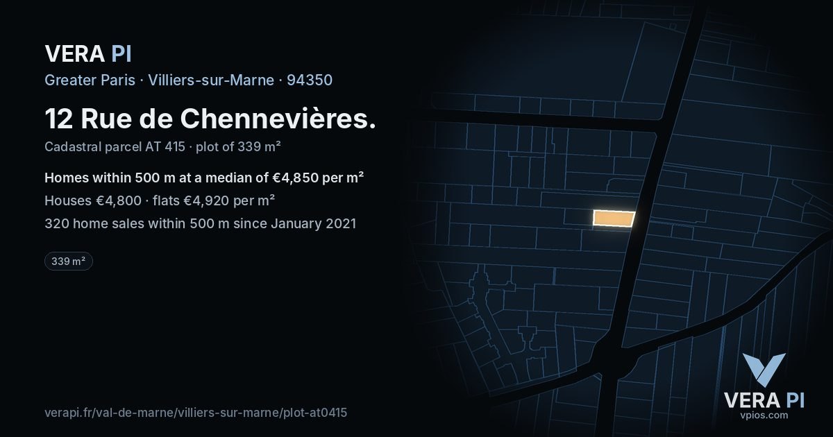 12 Rue de Chennevières, Villiers-sur-Marne at night – the plot lit, the parcels around coloured by the prices near them