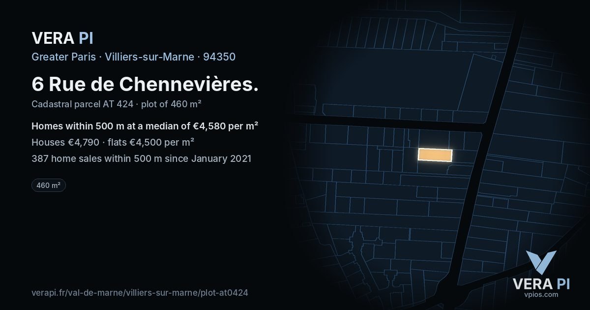 6 Rue de Chennevières, Villiers-sur-Marne at night – the plot lit, the parcels around coloured by the prices near them